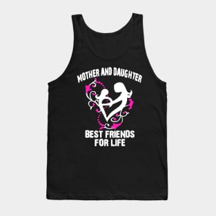 Mother And Daughter Best Friends For Life Tank Top